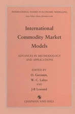 International Commodity Market Models: Advances in Methodology and Applications 