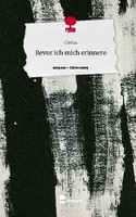 Bevor Ich Mich Erinnere. Life Is A Story - Story.One Cler