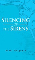 Silencing Of The Sirens | Aditi Dasgupta | Buch | Gebunden | Englisch | 2015