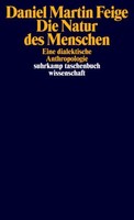 Die Natur Des Menschen | Feige, Daniel Martin | Kartoniert | 9783518299531