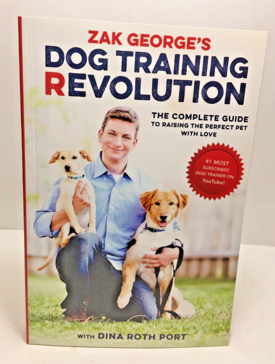 Zak George's Dog Training Revolution w/ Dina Roth Port Paperback