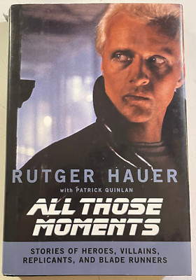 USED GREAT All Those Moments Rutger Hauer Hardcover Book HarperCollins