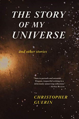 Die Geschichte meines Universums und andere Geschichten - NEU Christopher Gue 2020