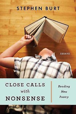 Close Calls with Nonsense: Reading New- paperback, Stephanie Burt, 9781555975210