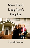 Maxwell Donovan | Where There's Family, There's Always Hope | Taschenbuch (2025)