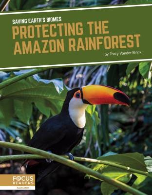 Protecting the Amazon Rainforest, Tracy Vonder Bri