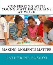 CONFERRING WITH YOUNG MATHEMATICIANS AT WORK By Catherine Twomey Fosnot *VG+*