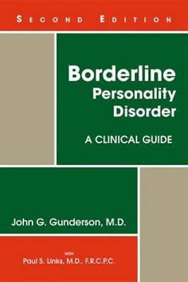 Borderline Personality Disorder : A Clinical Guide Paperback John