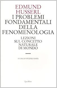 9788874621828 I problemi fondamentali della fenomenologia. Lezio...rale di mondo