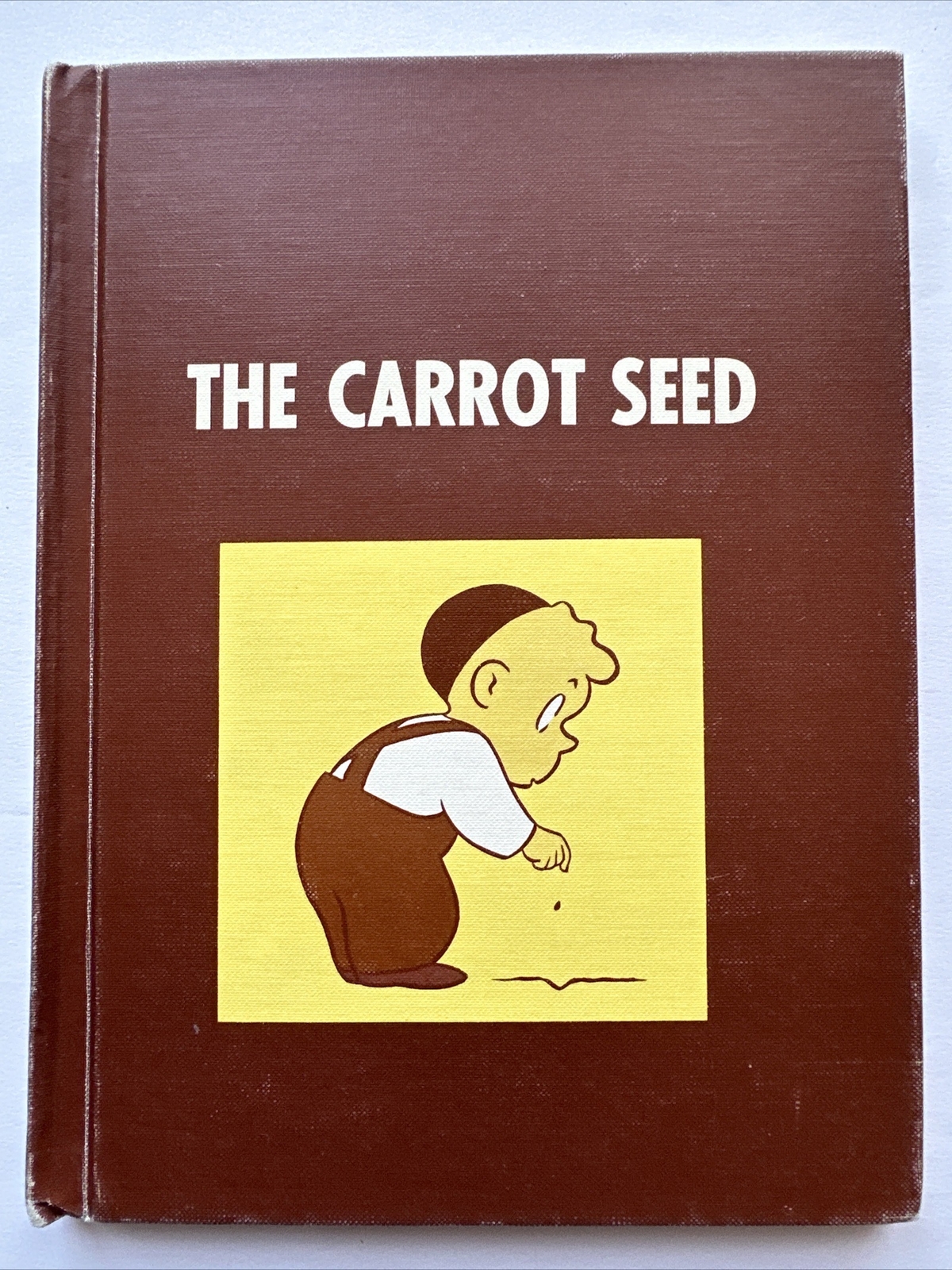 THE CARROT SEED by RUTH KRAUSS and illustrated by CROCKETT JOHNSON 1945
