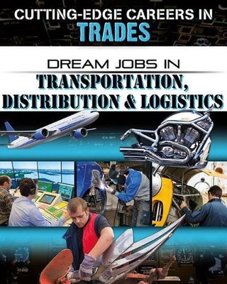 Dream Jobs in Transportation, Distribution and Logistics by O'Brien Cynthia (Eng