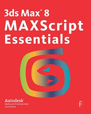 3ds Max 8 MAXScript Essentials by Autodesk (Paperback, 2006)