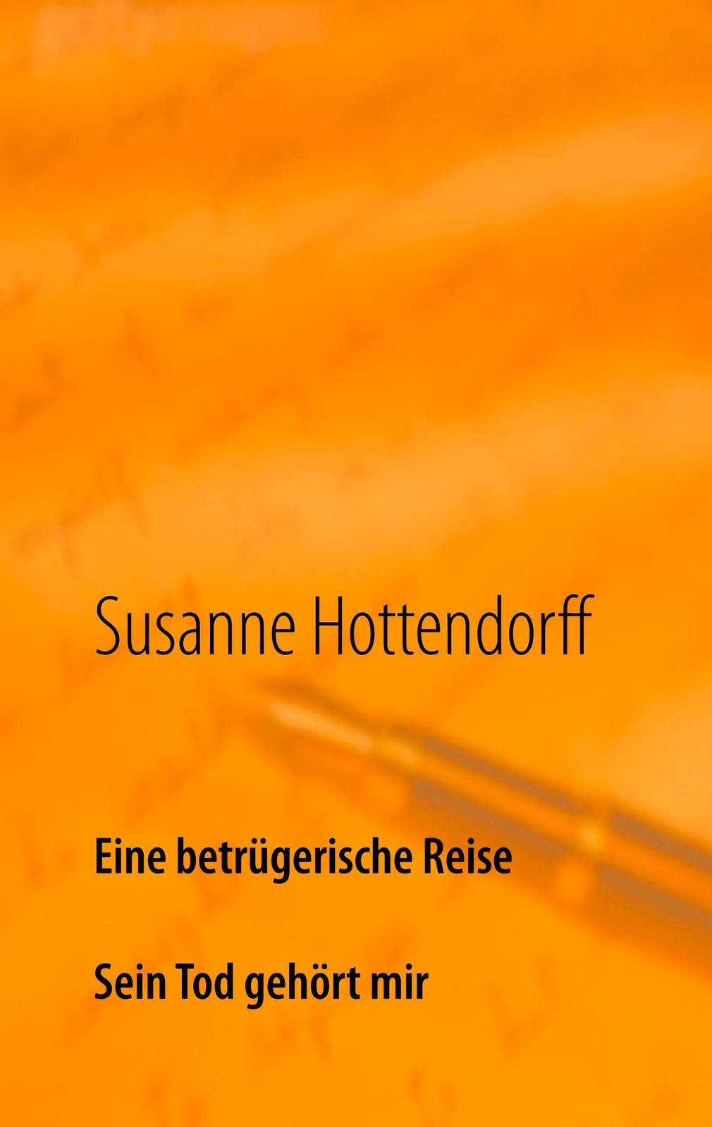 Thumbnail - Eine Betrügerische Reise Sein Tod Gehört Mir Susanne Hottendorff