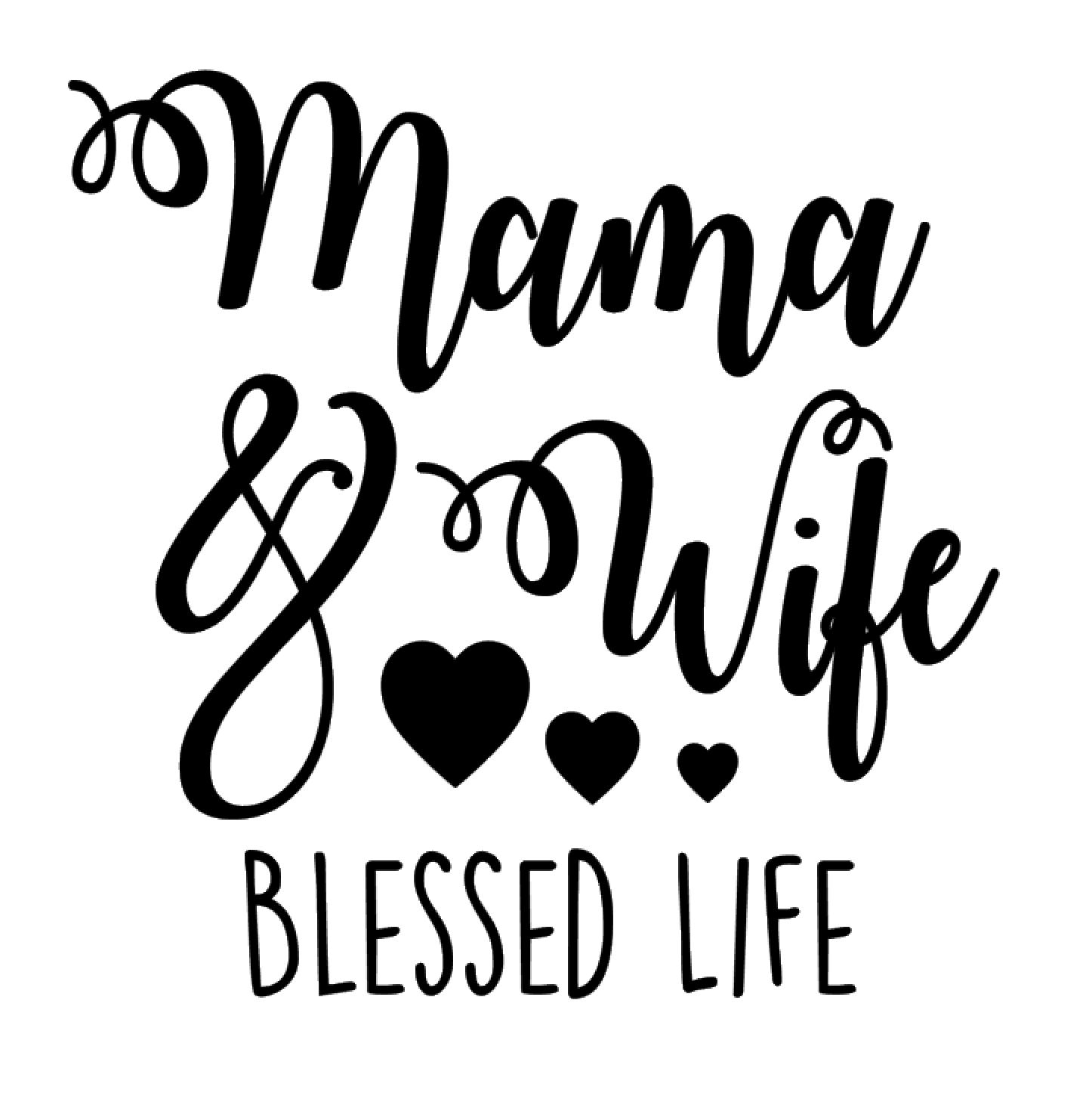 Mama & Wife Blessed Life Hearts Vinyl Decal Sticker Choice a46