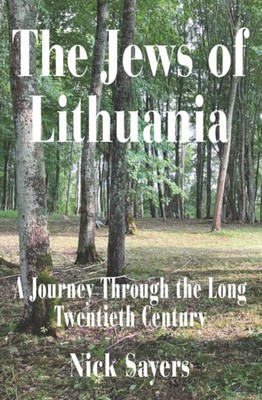JEWS OF LITHUANIA by SAYERS, NICK Paperback Self Help Business