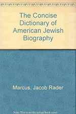The Concise Dictionary of American Jewish Biography Hardcover