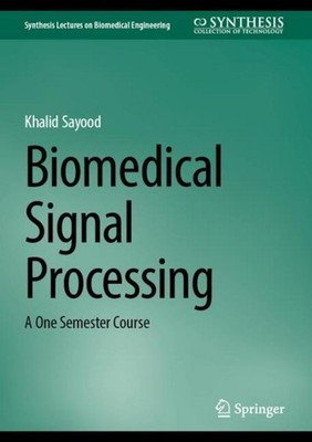 Biomedical Signal Processing Khalid Sayood