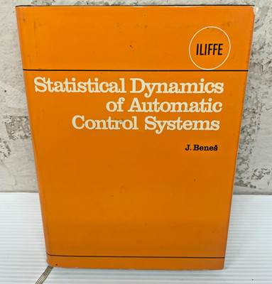 Statistical Dynamics of Automatic Control Systems by J.Benes c1961/67 (82919RK)