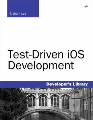 Test-Driven IOS Development by Lee, Graham