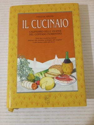 IL CUCINAIO CALENDARIO DELLE VIVANDE DEL CONTADO FIORENTINO By PAOLO DE SIMONIS