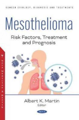 Mesothelioma : Risk Factors, Treatment and Prognosis, Paperback by Martin, Al...