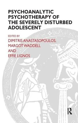 Psychoanalytic Psychotherapy of the Severely Disturbed Adolescent | Buch | 2019