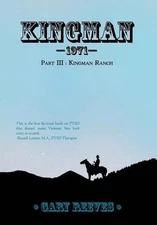 Kingman 1971: Part III : Kingman Ranch by Gary Reeves (English) Hardcover Book