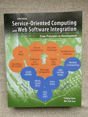 Service-Oriented Computing+Web Software Integration by Y. Chen/W. Tsai (5th Ed.)
