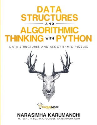 Data Structure and Algorithmic Thinking with Python: Data Structure and Algo...