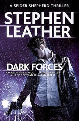 Dark Forces: The 13th Spider Shepherd Thriller (T by Leather, Stephen 1473604079