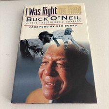 SIGNED Buck O’Neil I Was Right on Time Hardcover Book