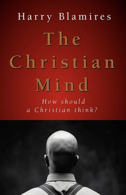 #ad The Christian Mind: How Should a Christian Think? $7.39