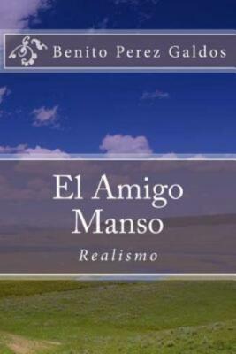 El Amigo Manso (Spanish) Edition