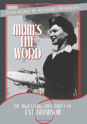 Mum's the Word - HardBack NEW Eve Branson 2013-01-14
