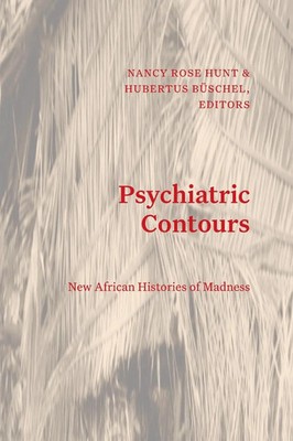 Nancy Rose Hunt | Psychiatric Contours | Taschenbuch | Englisch (2024)