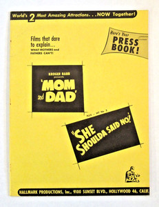MOM AND DAD / SHE SHOULDA SAID NO! (R1957) Pressbook - 2 Exploitation Classics!