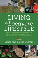 Living the Locavore Lifestyle: Hunting, Fishing, Gathering Wild Fruit and - GOOD