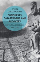 Conquests Catastrophe And Recovery John Gillingham Taschenbuch Englisch 2014