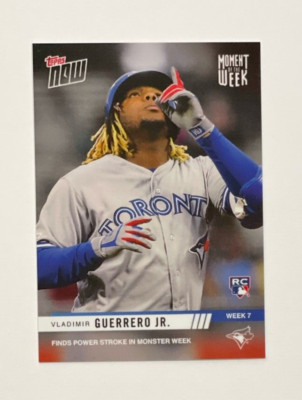 VLADIMIR GUERRERO JR - 2019 Topps NOW Moment of the Week #MOW-7 RC   FS  QTY