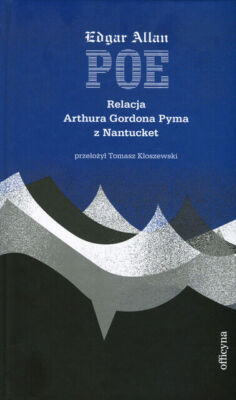 Relacja Arthura Gordona Pyma z Nantucket - Poe Edgar Allan