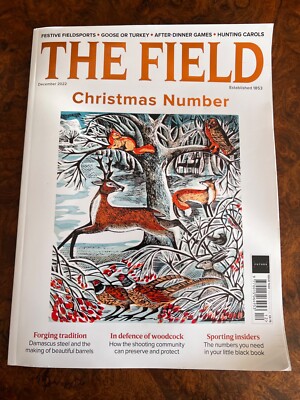 THE FIELD MAGAZINE December 2022 Issue Christmas, Woodcock, Forging