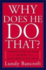 Why Does He Do That?: Inside the Minds of- hardcover, Lundy Bancroft, 0399148442