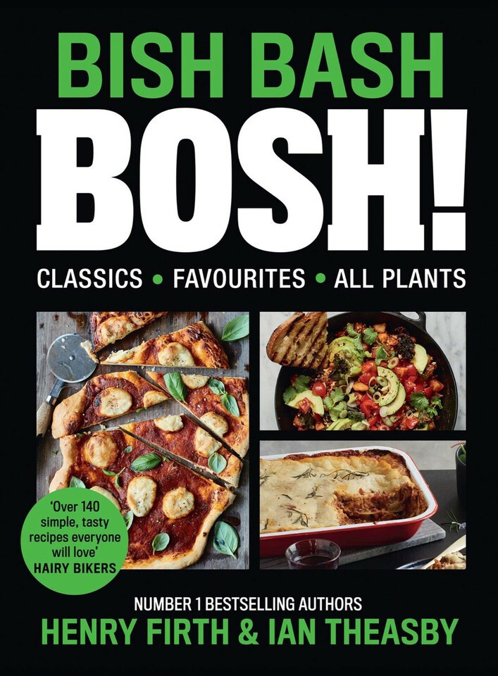 BISH BASH BOSH! by Henry Firth & Ian Theasby  Plant-Based Cookboo | Henry Firth - Image 6
