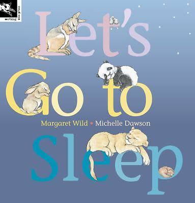 Let's Go to Sleep by Margaret Wild FREE SHIP to OZ 9781921504600 - Picture 1 of 1