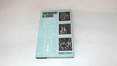 			Photography in School, Leggatt, Robert, Special Interest Model Bo		