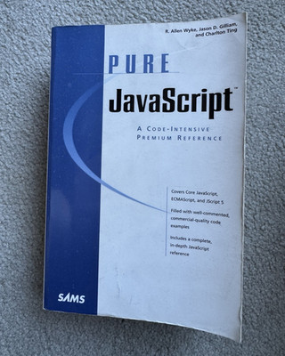 Pure JavaScript Sams Web Programming Intermediate/Advanced PB 1999 Wyke Gilliam