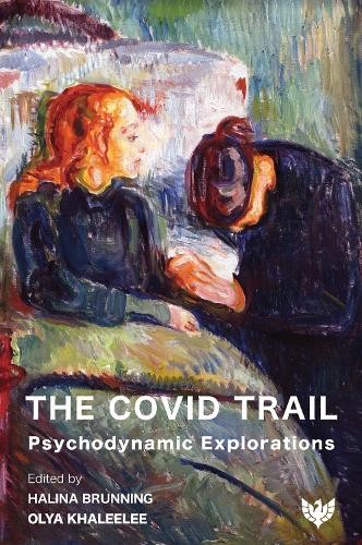 The Covid Trail: Psychodynamic Explorations by Halina Brunning PAPERBACK - Image 3