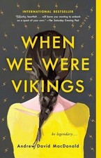 When We Were Vikings Andrew David MacDonald Paperback