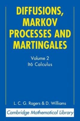 Diffusions, Markov Processes and Martingales: Volume 2, Ito Calculus: v. 2: