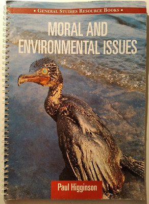 GENERAL STUDIES RESOURCE BOOKS: MORAL AND ENVIRONMENTAL ISSUES., Higginson, Paul